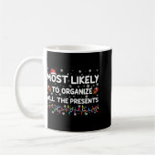 Most Likely To Organize All The Xmas Toddler T Shi Kaffeetasse (Links)