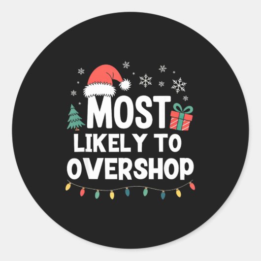 Most Likely To Overshop Christmas Funny Xmas Shopn Runder Aufkleber (Vorderseite)