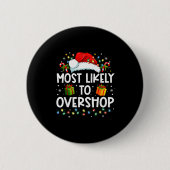 Most Likely To Overshop Shopng Family Crew Christm Button (Vorderseite)