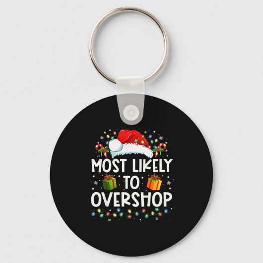 Most Likely To Overshop Shopng Family Crew Christm Schlüsselanhänger (Vorderseite)