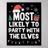 Most Likely To Party With The Elves Christmas Funn Poster (Vorne)
