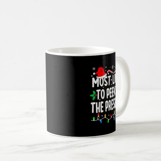Most Likely To Peek At The Funny Matching Christma Kaffeetasse (VorderseiteRechts)