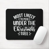 Most Likely To Peek Under The Tree Mousepad (Mit Mouse)