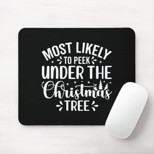 Most Likely To Peek Under The Tree  Mousepad (Mit Mouse)