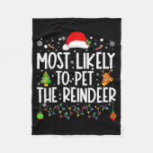 Most Likely To Pet The Reindeer Christmas  Fleecedecke (Vorderseite)