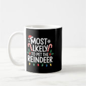 Most Likely To Pet The Reindeer Christmas Matching Kaffeetasse (Links)