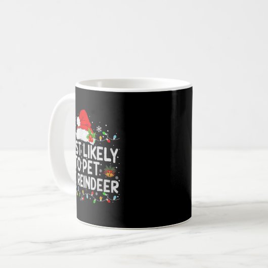 Most Likely To Pet The Reindeer Family Matching Ch Kaffeetasse (Vorderseite Links)