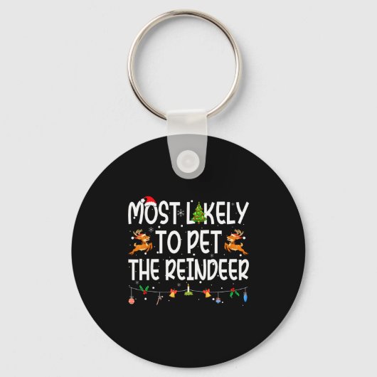 Most Likely To Pet The Reindeer Family Matching Ch Schlüsselanhänger (Vorderseite)