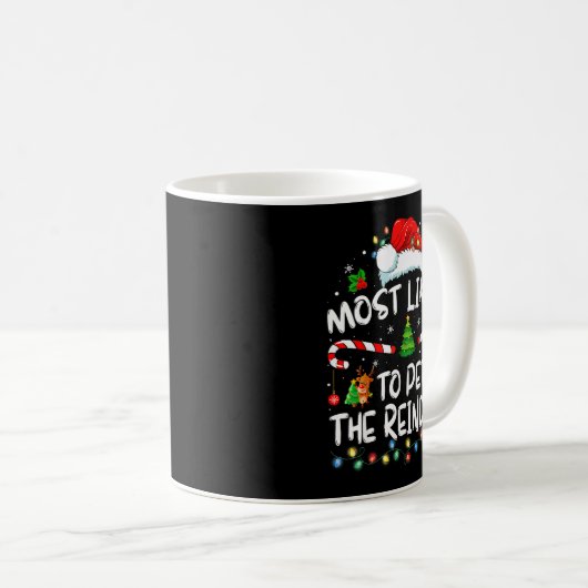 Most Likely To Pet The Reindeer Funny Christmas Kaffeetasse (VorderseiteRechts)