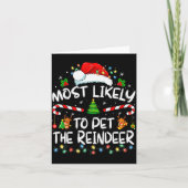 Most Likely To Pet The Reindeer Funny Christmas Karte (Vorderseite)
