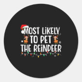 Most Likely To Pet The Reindeer Funny Christmas Runder Aufkleber (Vorderseite)