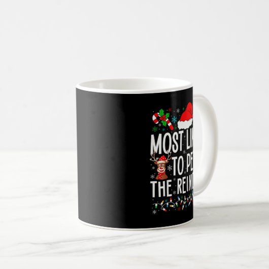 Most Likely To Pet The Reindeer Funny Matching Chr Kaffeetasse (VorderseiteRechts)