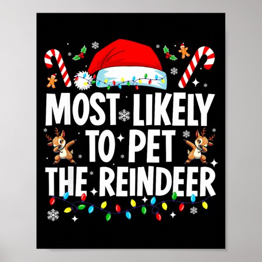 Most Likely To Pet The Reindeer Funny Matching Fam Poster (Vorne)