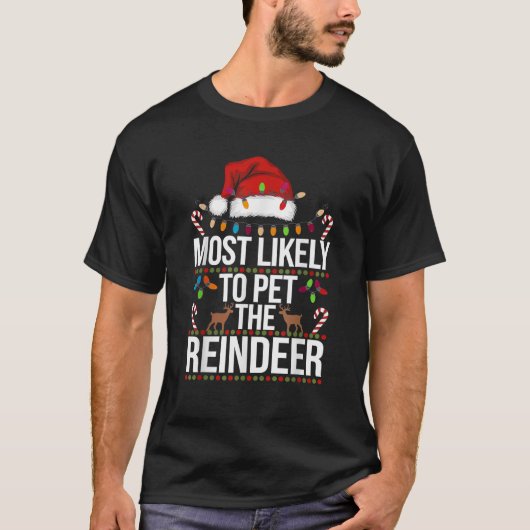 Most Likely To Pet The Reindeer Funny Team Santa T-Shirt (Vorderseite)