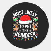 Most Likely To Pet The Reindeer Shirt Family Chris Runder Aufkleber (Vorderseite)