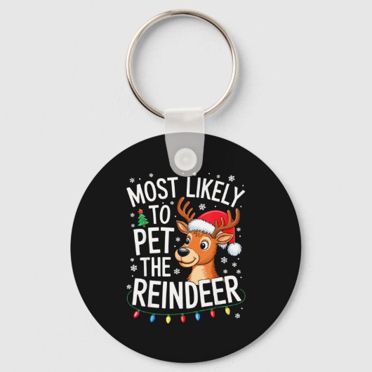 Most Likely To Pet The Reindeer Shirt Family Chris Schlüsselanhänger (Vorderseite)