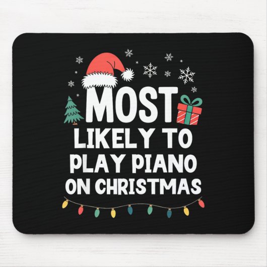 Most Likely To Play Ano On Christmas Anist Player  Mousepad (Vorne)