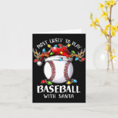 Most Likely To Play Baseball With Santa Christmas Karte (Gelbe Blume)