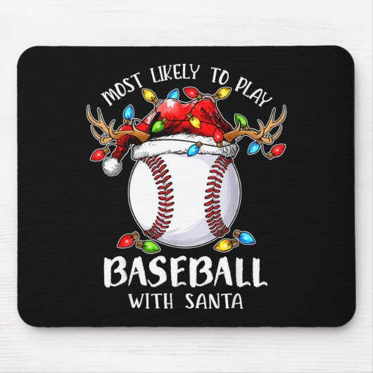 Most Likely To Play Baseball With Santa Christmas Mousepad (Vorne)