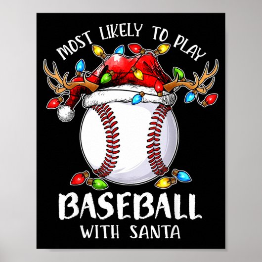 Most Likely To Play Baseball With Santa Christmas  Poster (Vorne)