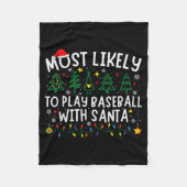 Most Likely To Play Baseball With Santa Matching C Fleecedecke (Vorderseite)