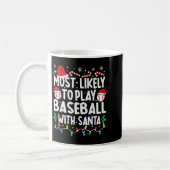 Most Likely To Play Baseball With Santa Matching C Kaffeetasse (Links)