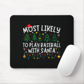 Most Likely To Play Baseball With Santa Matching C Mousepad (Mit Mouse)