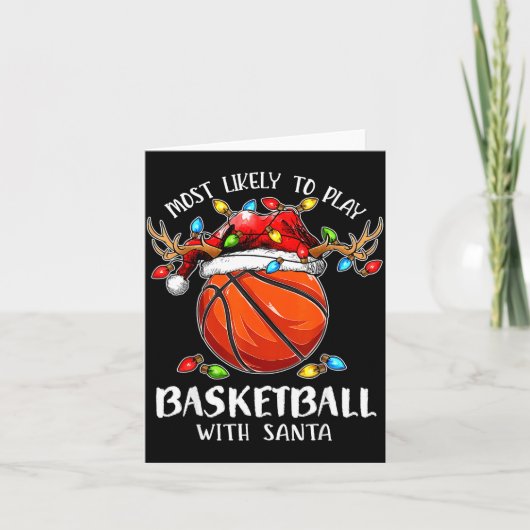 Most Likely To Play Basketball With Santa Christma Karte (Vorderseite)