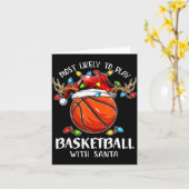 Most Likely To Play Basketball With Santa Christma Karte (Gelbe Blume)