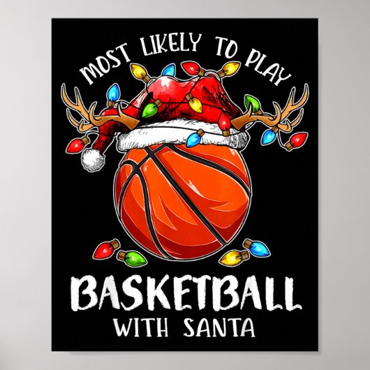 Most Likely To Play Basketball With Santa Christma Poster (Vorne)