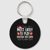 Most Likely To Play Basketball With Santa Christma Schlüsselanhänger (Vorderseite)