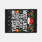 Most Likely To Play Football With Santa Christmas Fleecedecke (Vorderseite (Horizontal))