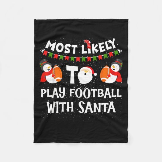 Most Likely To Play Football With Santa Christmas  Fleecedecke (Vorderseite)