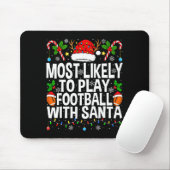 Most Likely To Play Football With Santa Christmas Mousepad (Mit Mouse)