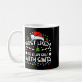Most Likely To Play Golf With Santa Family Christm Kaffeetasse (Links)