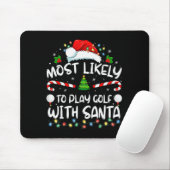 Most Likely To Play Golf With Santa Family Christm Mousepad (Mit Mouse)