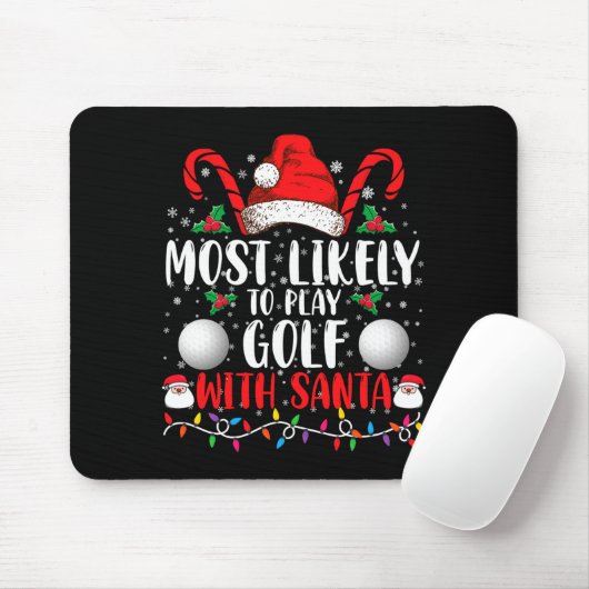 Most Likely To Play Golf With Santa Family Xmas Mousepad (Mit Mouse)