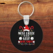 Most Likely To Play Golf With Santa Family Xmas  Schlüsselanhänger (Vorderseite)
