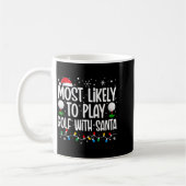 Most Likely To Play Golf With Santa Funny Family C Kaffeetasse (Links)
