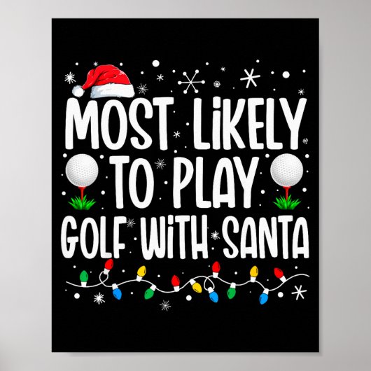Most Likely To Play Golf With Santa Funny Family C Poster (Vorne)