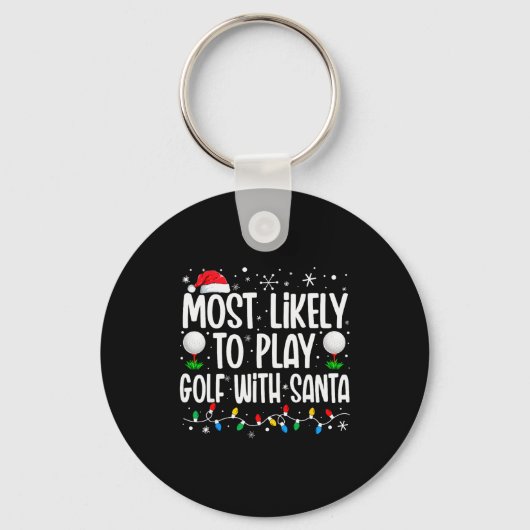 Most Likely To Play Golf With Santa Funny Family C Schlüsselanhänger (Vorderseite)
