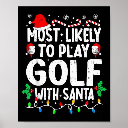 Most Likely To Play Golf With Santa Funny Matching Poster (Vorne)