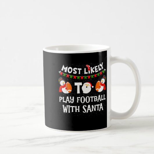 Most Likely To Play Hockey With Santa Christmas  Kaffeetasse (Rechts)