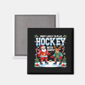 Most Likely To Play Hockey With Santa Christmas Magnet (Vorderseite/Rückseite)