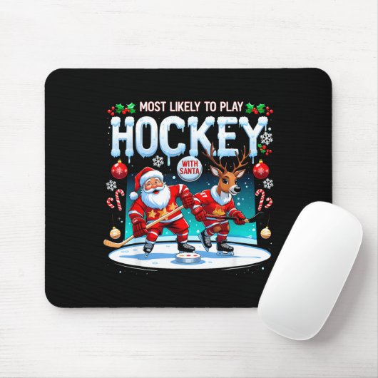 Most Likely To Play Hockey With Santa Christmas  Mousepad (Mit Mouse)