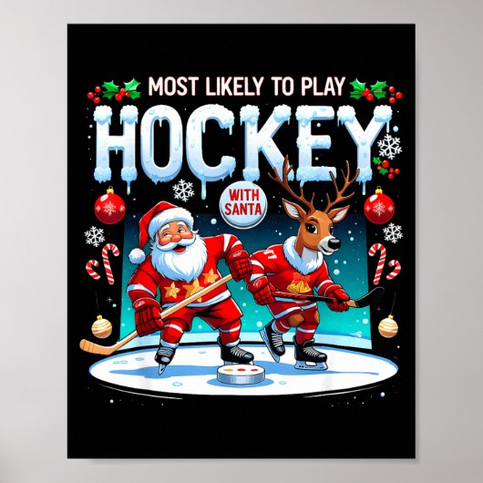 Most Likely To Play Hockey With Santa Christmas  Poster (Vorne)