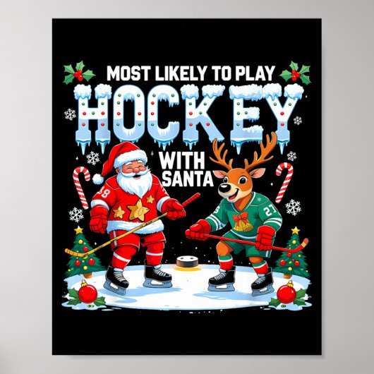 Most Likely To Play Hockey With Santa Christmas  Poster (Vorne)