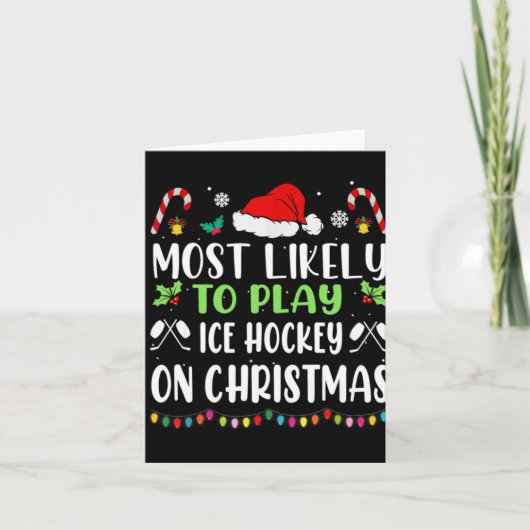 Most Likely To Play Ice Hockey With Santa Family C Karte (Vorderseite)