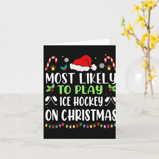 Most Likely To Play Ice Hockey With Santa Family C Karte (Gelbe Blume)