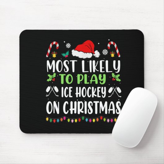 Most Likely To Play Ice Hockey With Santa Family C Mousepad (Mit Mouse)